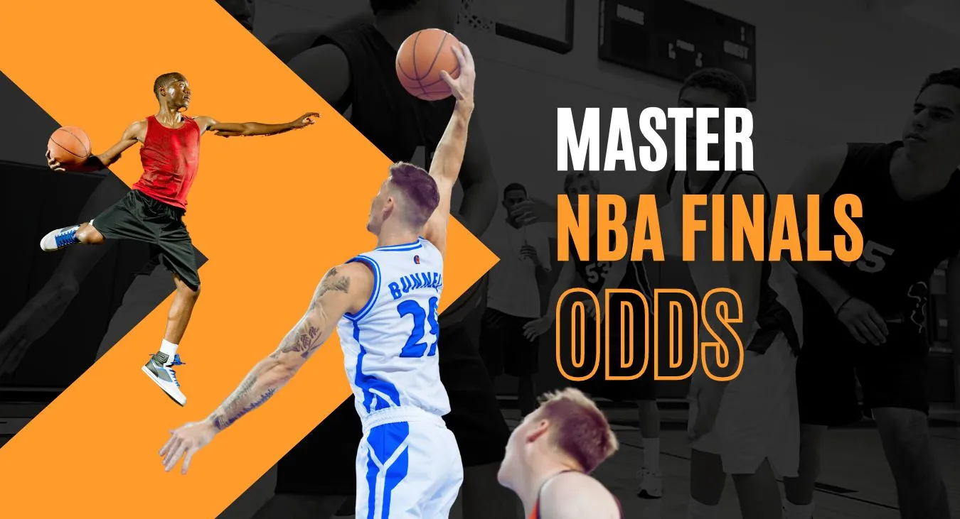 Master NBA Finals Odds: Expert Tips and Winning Strategies